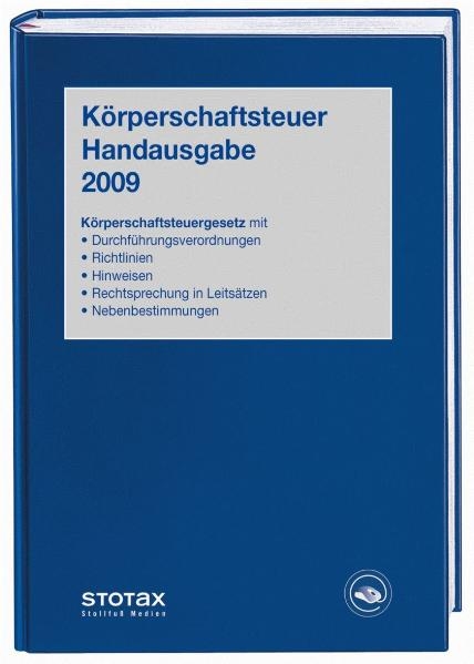 Körperschaftsteuer Handausgabe 2009 - Birgit Huhn, Volker Karthaus