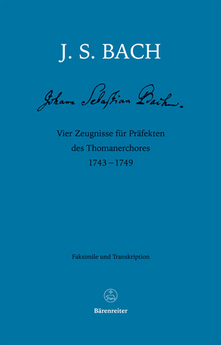 Vier Zeugnisse für Präfekten des Thomanerchores 1743-1749 - Johann Sebastian Bach; Andreas Glöckner