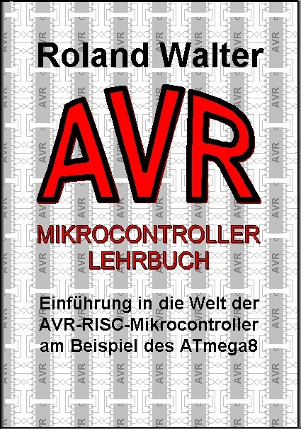 AVR-Mikrocontroller-Lehrbuch - Roland Walter