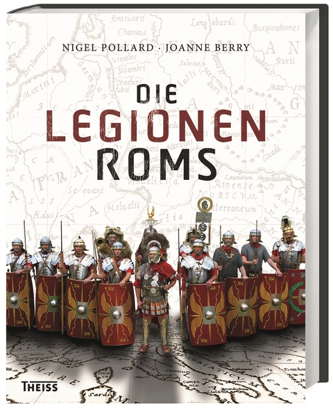 Die Legionen Roms - Nigel Pollard, Joanne Berry