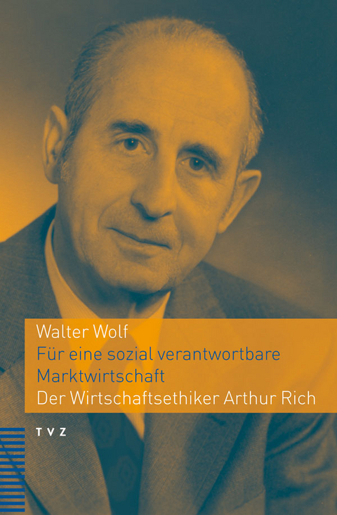 Für eine sozial verantwortbare Marktwirtschaft - Walter Wolf