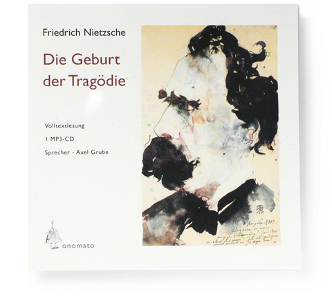 Die Geburt der Tragödie - Friedrich Nietzsche
