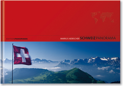 Schweiz Panorama - Markus Aebischer