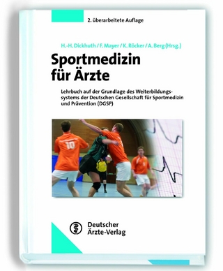 Sportmedizin für Ärzte - Hans-Hermann Dickhuth; Frank Mayer; Kai Röcker; Aloys Berg