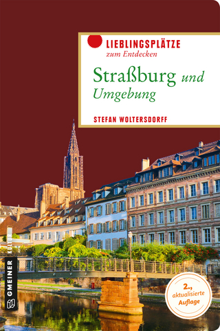 Straßburg und Umgebung - Stefan Woltersdorff