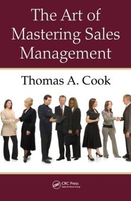 The Art of Mastering Sales Management - Thomas A. Cook