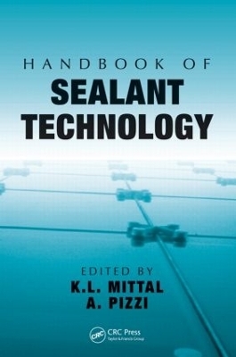 Handbook of Sealant Technology - K.L. Mittal; A. Pizzi