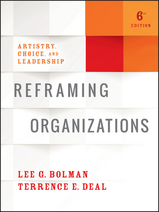 Reframing Organizations - Lee G. Bolman; Terrence E. Deal
