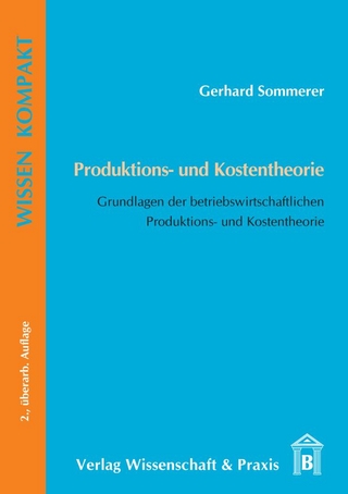 Produktions- und Kostentheorie. - Gerhard Sommerer