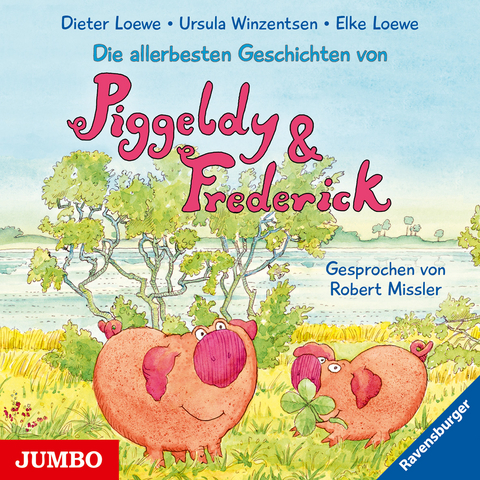 Die allerbesten Geschichten von Piggeldy & Frederick - Elke Loewe