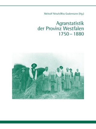 Agrarstatistik der Provinz Westfalen 1750-1880 - Meinolf Nitsch; Rita Gudermann
