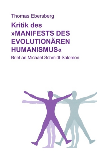 Kritik des Manifests des evolutionären Humanismus - Thomas Ebersberg