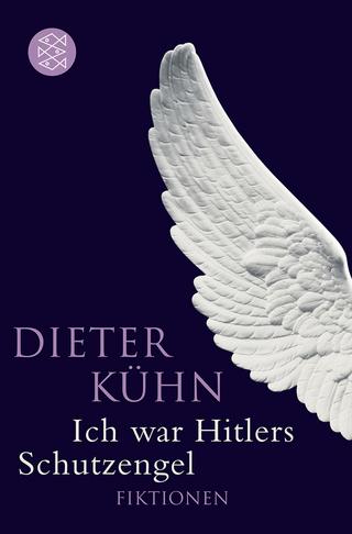 Ich war Hitlers Schutzengel - Dieter Kühn