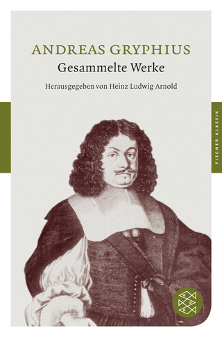 Gesammelte Werke - Andreas Gryphius; Heinz Ludwig Arnold
