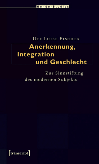 Anerkennung, Integration und Geschlecht - Ute Luise Fischer