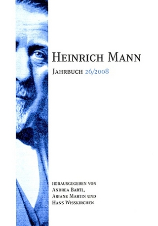 Heinrich Mann-Jahrbuch 26/2008 - Andrea Bartl; Ariane Martin; Hans Wisskirchen