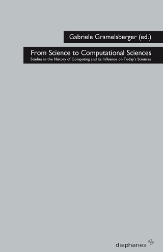 From Science to Computational Sciences - Gabriele Gramelsberger