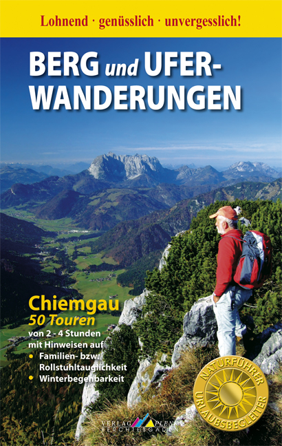 Berg- und Uferwanderungen Chiemgau - 50 Touren - Werner Mittermeier