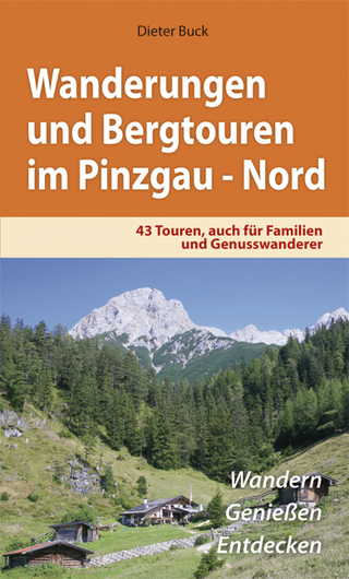 Wanderungen und Bergtouren im Pinzgau - Nord - Dieter Buck