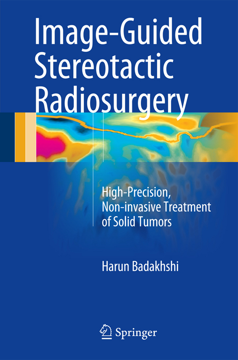Image-Guided Stereotactic Radiosurgery - Harun Badakhshi