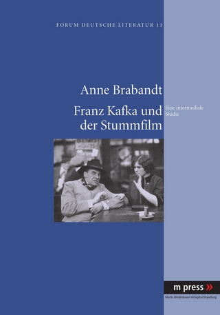 Kafka und der Stummfilm - Anne Brabandt