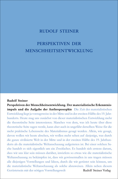 Perspektiven der Menschheitsentwickelung. Der materialistische Erkenntnisimpuls und die Aufgabe der Anthroposophie - Rudolf Steiner