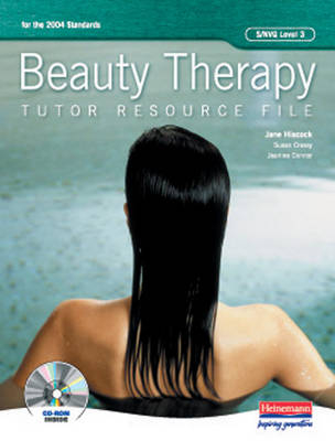 S/NVQ Level 3 Beauty Therapy Teachers Resource File with CD-ROM - Jane Hiscock, Jeanine Connor, Susan Cressy