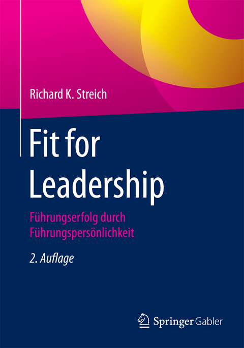 Fit for Leadership - Richard K. Streich