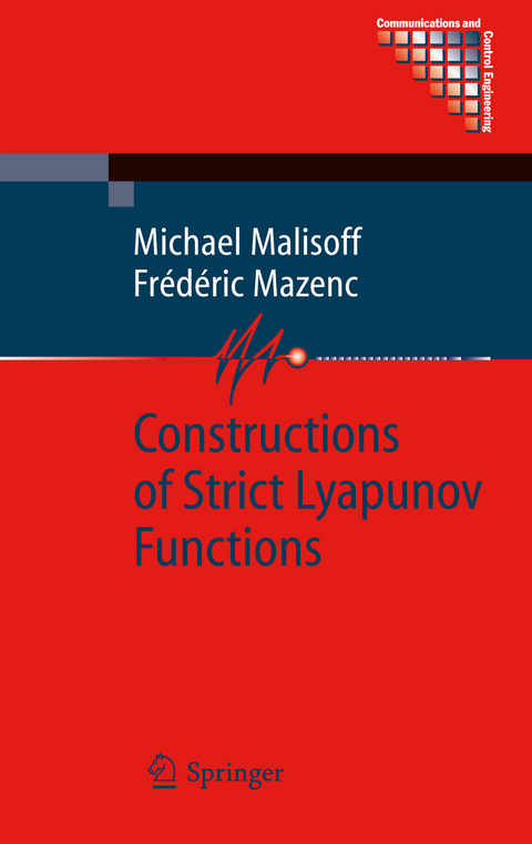 Constructions of Strict Lyapunov Functions - Michael Malisoff, Frédéric Mazenc