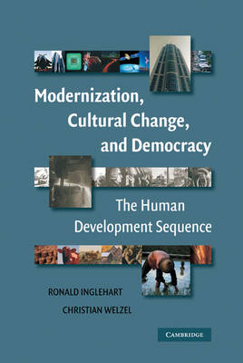 Modernization, Cultural Change, and Democracy - Ronald Inglehart; Christian Welzel