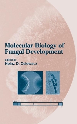 Molecular Biology of Fungal Development - Heinz D. Osiewacz
