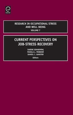 Research in Occupational Stress and Well being - Sabine Sonnetag; Pamela L. Perrewé; Daniel C. Ganster