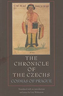 The Chronicle of the Czechs - Lisa Wolverton