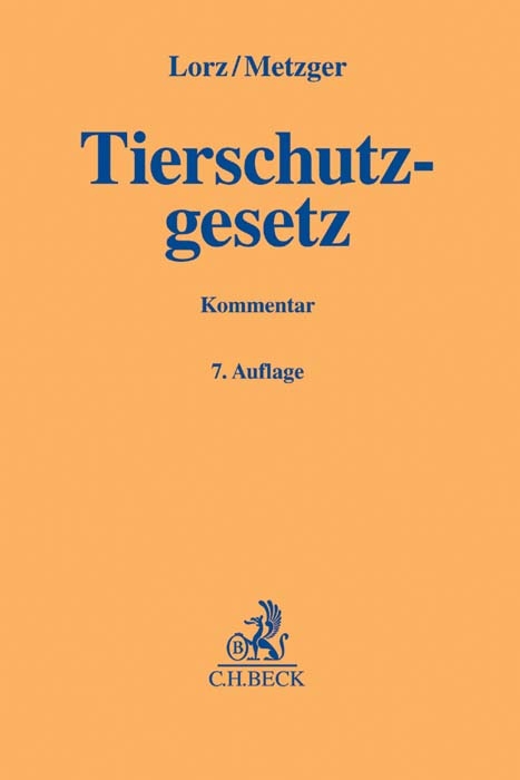 Tierschutzgesetz - Albert Lorz, Ernst Metzger