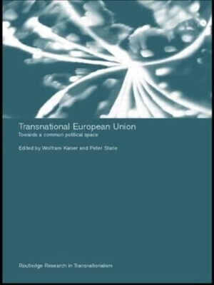 Transnational European Union - Wolfram Kaiser; Peter Starie