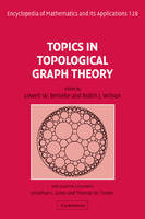 Topics in Topological Graph Theory - Lowell W. Beineke; Robin J. Wilson