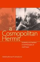 A Cosmopolitan Hermit - Bernard N. Schumacher