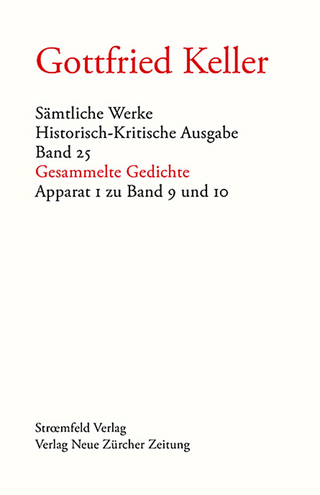Sämtliche Werke. Historisch-Kritische Ausgabe, Band 25 & 26 - Gottfried Keller; Walter Morgenthaler; Thomas Binder; Peter Stocker; Karl Grob