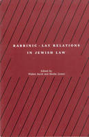 Rabbinic - Lay Relations in Jewish Law - Walter Jacob; Moshe Zemer