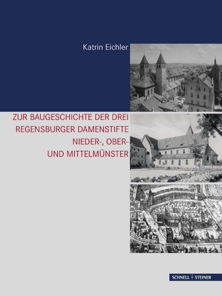 Zur Baugeschichte der drei Regensburger Damenstifte - Katrin Eichler