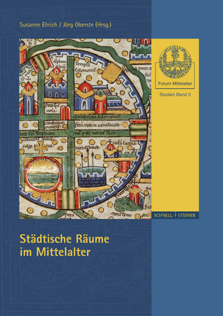 Städtische Räume im Mittelalter - Susanne Ehrich; Jörg Oberste