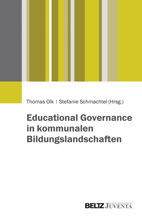 Educational Governance in kommunalen Bildungslandschaften - 