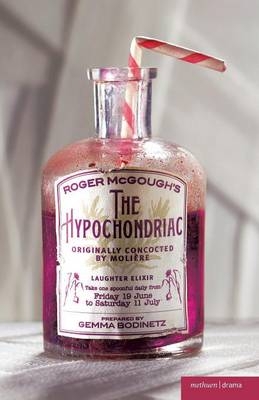 The Hypochondriac - Molière; Roger McGough