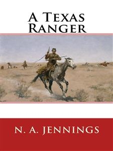 A Texas Ranger - N. A. Jennings