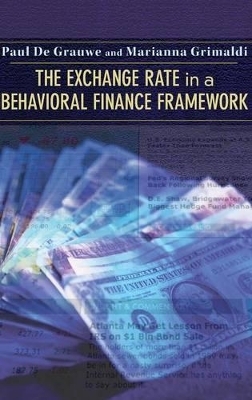 The Exchange Rate in a Behavioral Finance Framework - Paul De Grauwe; Marianna Grimaldi