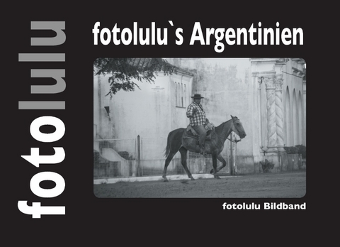 fotolulu's Argentinien -  fotolulu