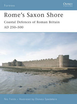 Rome?s Saxon Shore - Nic Fields