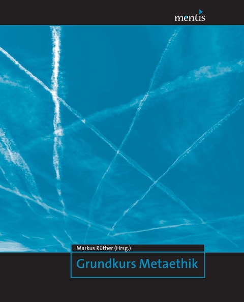 Grundkurs Metaethik - 