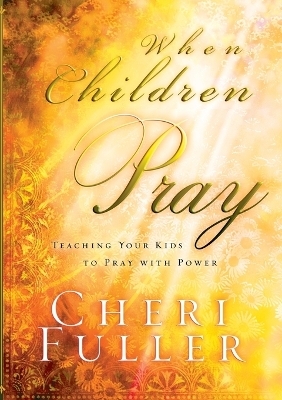 When Children Pray - Cheri Fuller