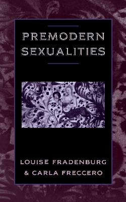 Premodern Sexualities - Louise Fradenburg; Carla Freccero